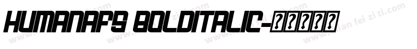 HumanaFS BoldItalic字体转换